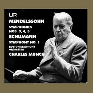 Felix Mendelssohn & Robert Schumann: Symphonies - Charles Münch