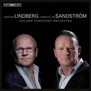 Christian Lindberg Conducts Jan Sandstrom - Jan Sandström