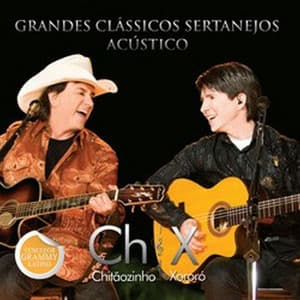 Grandes Clássicos Sertanejos Acústico I - Chitãozinho & Xororó