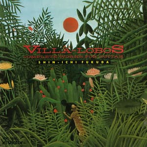 VILLA-LOBOS COMPLETE WORKS FOR GUITAR - Heitor Villa-Lobos