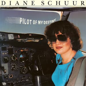 Pilot Of My Destiny - Diane Schuur