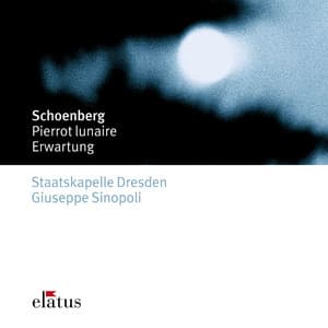 Schönberg : Pierrot lunaire & Erwartung - Alessandra Marc, Giuseppe Sinopoli & Staatskapelle Dresden