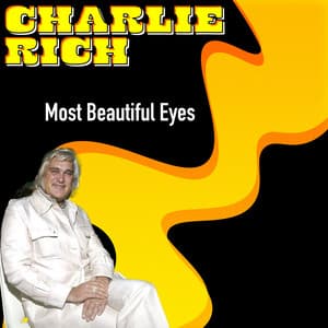 Most Beautiful Eyes - Charlie Rich