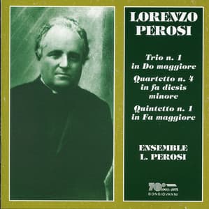 Perosi: String Trio No. 1 - String Quartet No. 4 - Piano Quintet No. 1 - Lorenzo Perosi