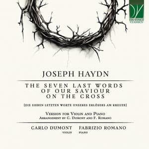 Joseph Haydn: The Seven Last Words of Our Saviour on the Cross - Joseph Haydn