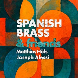 Spanish Brass & Friends - Spanish Brass