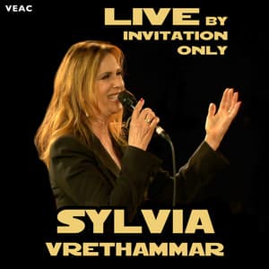 Live - By Invitation Only - Sylvia Vrethammar