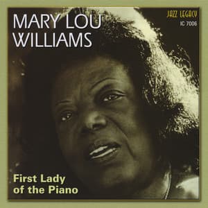 First Lady of the Piano - Mary Lou Williams