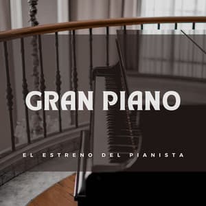 Gran Piano: El Estreno Del Pianista - Colectivo de música de piano triste