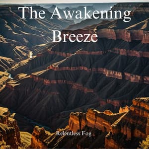 The Awakening Breeze - Relentless Fog