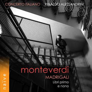 Monteverdi: Madrigali, Libri primo e nono - Claudio Monteverdi