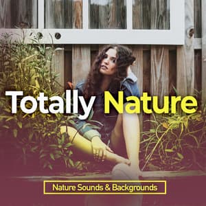 Totally Nature - Nature Sounds & Backgrounds