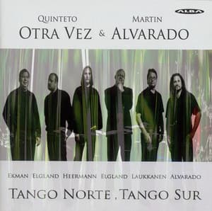Tango Norte, Tango Sur - Martin Alvarado