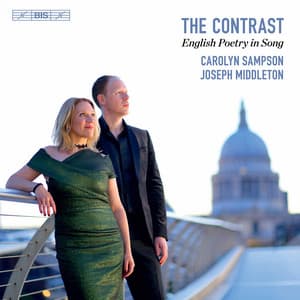 The Contrast: English Poetry in Song - Carolyn Sampson