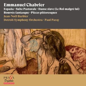Emmanuel Chabrier: España, Suite Pastorale, Danse slave, Bourrée fantasque, Pièces pittoresques - Emmanuel Chabrier