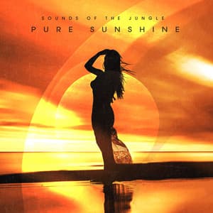 Pure Sunshine - Sounds of the Jungle