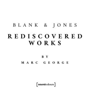 Rediscovered Works - Blank & Jones