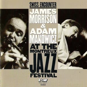 Swiss Encounter: Live At The Montreux Jazz Festival - James Morrison