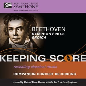 Beethoven: Symphony No. 3, "Eroica" - Ludwig van Beethoven