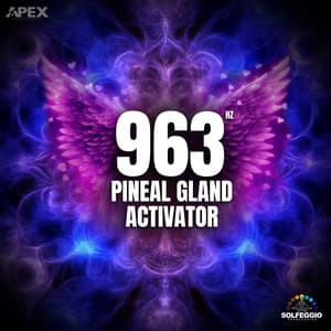 963 Hz Pineal Gland Activator - Solfeggio Frequencies