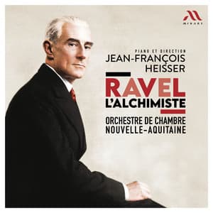 Ravel l'Alchimiste - Maurice Ravel