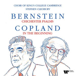 Bernstein: Chichester Psalms - Copland: In the Beginning - Choir of King's College, Cambridge