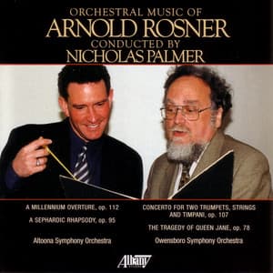 Orchestral Music of Arnold Rosner, Vol. I - Arnold Rosner
