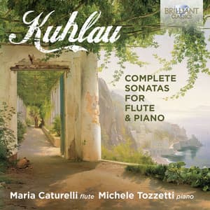 Kuhlau: Complete Sonatas for Flute & Piano - Friedrich Kuhlau