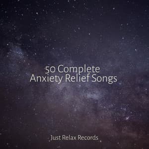 50 Complete Anxiety Relief Songs - Reiki Tribe