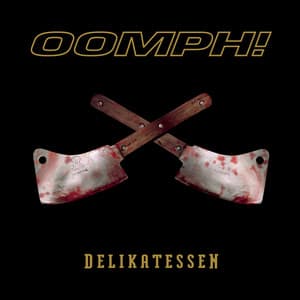Delikatessen - OOMPH!