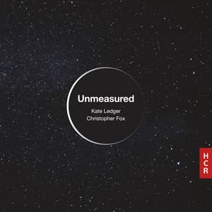 Christopher Fox: Unmeasured - Christopher Fox