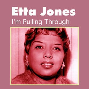 I'm Pulling Through - Etta Jones
