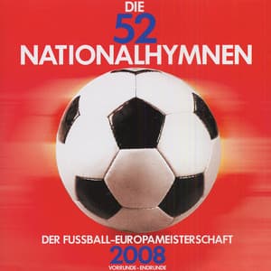 52 Nationalhymnen  - Der Fussball-Europameisterschaft 2008 - Peter Breiner