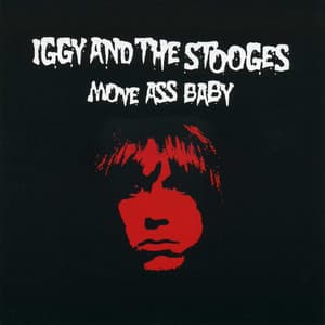Move Ass Baby - Iggy Pop