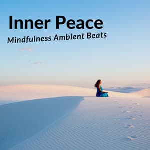 Inner Peace - Mindfulness Ambient Beats - Ambient Meditation Club