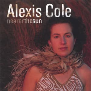 Nearer the Sun - Alexis Cole