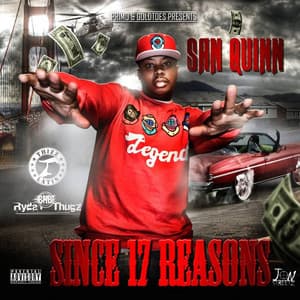Since 17 Reasons - San Quinn