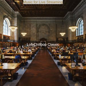 Music for Live Streaming - Lofi Chillhop Classic
