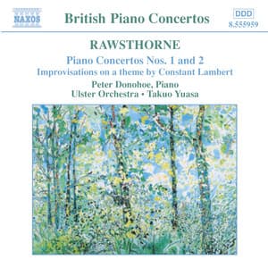 Rawsthorne: Piano Concertos Nos. 1 and 2 - Alan Rawsthorne