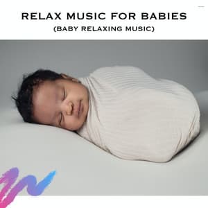 Relax Music for Babies - Serene Rose