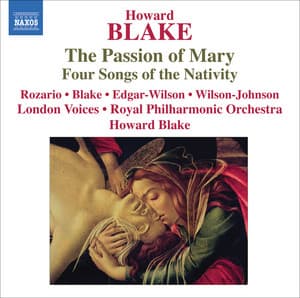 Blake: The Passion of Mary - 4 Songs of the Nativity - Howard Blake