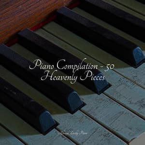 50 Tracks to Calm Your Soul - Romantic Piano Music