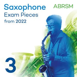Saxophone Exam Pieces from 2022, ABRSM Grade 3 - ABRSM