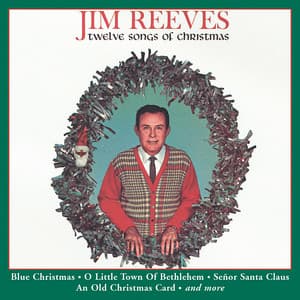 Twelve Songs of Christmas - Jim Reeves
