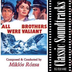 All Brothers Were Valliant - Miklós Rózsa