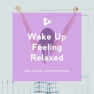 Wake Up Feeling Relaxed - Best Relaxing SPA Music