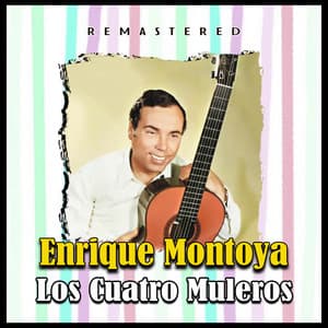 Los Cuatro Muleros - Enrique Montoya