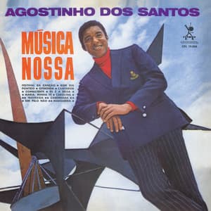 Música Nossa - Agostinho Dos Santos