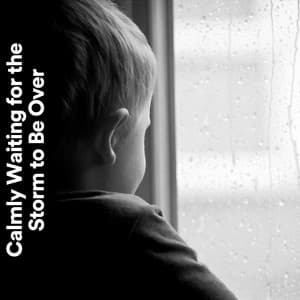 Calmly Waiting for the Storm to Be Over - Thunder Storms & Rain Sounds