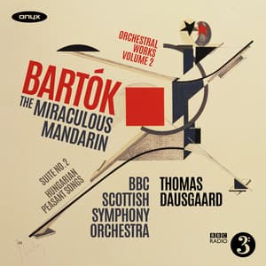 Bartok: The Miraculous Mandarin - Béla Bartók